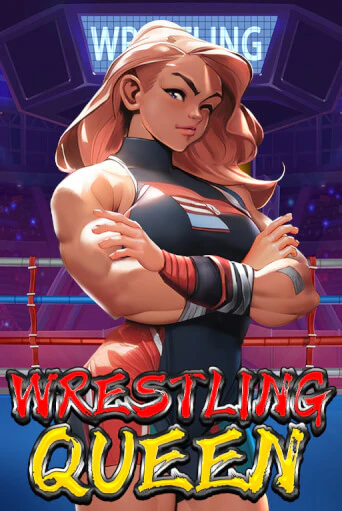Wrestling Queen Играть бесплатно в слот | Вулкан Победа