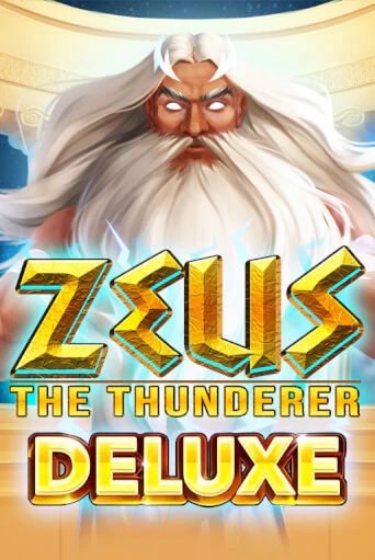 Zeus the Thunderer Deluxe Играть бесплатно в слот | Вулкан Победа