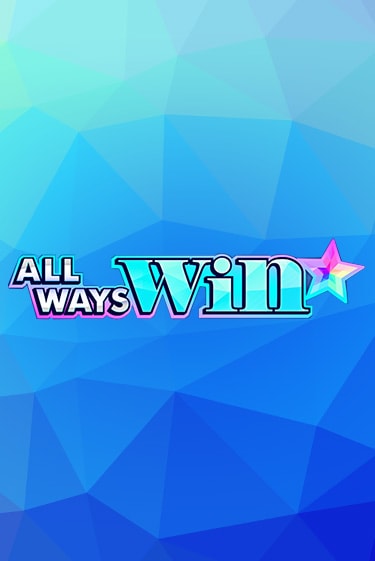 All Ways Win Играть бесплатно в слот | Вулкан Победа