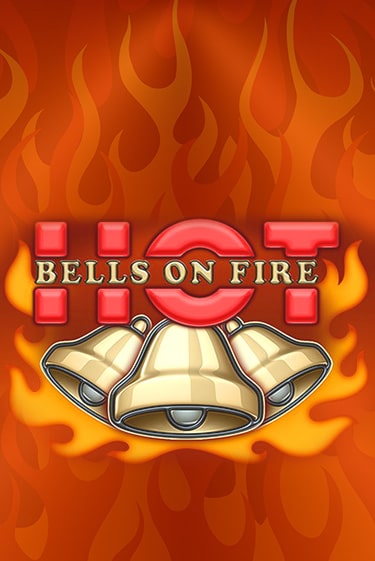 Bells on Fire Hot Играть бесплатно в слот | Вулкан Победа