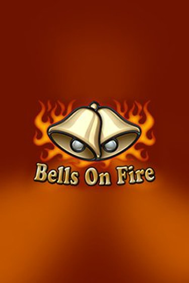 Bells on Fire Играть бесплатно в слот | Вулкан Победа