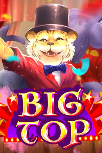 Big Top Играть бесплатно в слот | Вулкан Победа