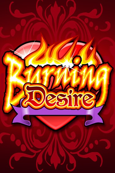 Burning Desire Играть бесплатно в слот | Вулкан Победа