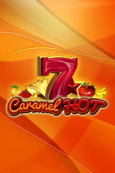 Caramel Hot Играть бесплатно в слот | Вулкан Победа