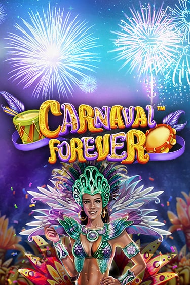 Carnaval Forever Играть бесплатно в слот | Вулкан Победа