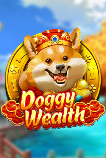 Doggy Wealth Играть бесплатно в слот | Вулкан Победа