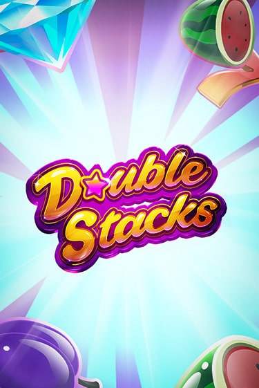 Double Stacks Играть бесплатно в слот | Вулкан Победа