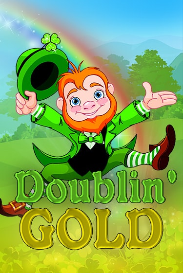 Doublin Gold Играть бесплатно в слот | Вулкан Победа