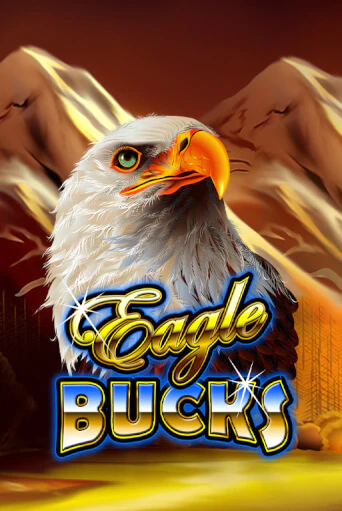Eagle Bucks Играть бесплатно в слот | Вулкан Победа