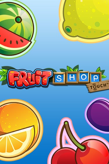 Fruit Shop™ Играть бесплатно в слот | Вулкан Победа