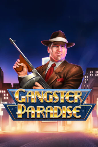 Gangster Paradise Играть бесплатно в слот | Вулкан Победа