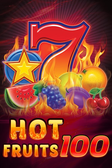 Hot Fruits 100 Играть бесплатно в слот | Вулкан Победа