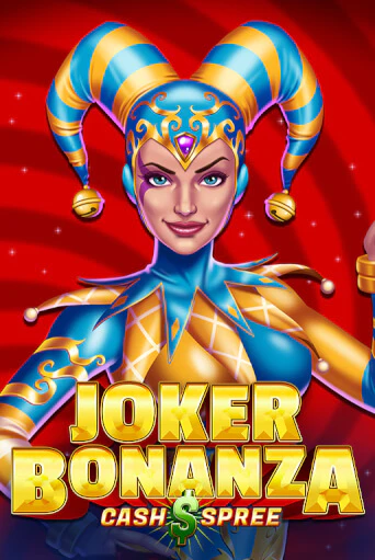 Joker Bonanza Cash Spree Играть бесплатно в слот | Вулкан Победа