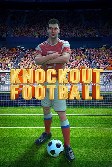 Knockout Football Играть бесплатно в слот | Вулкан Победа