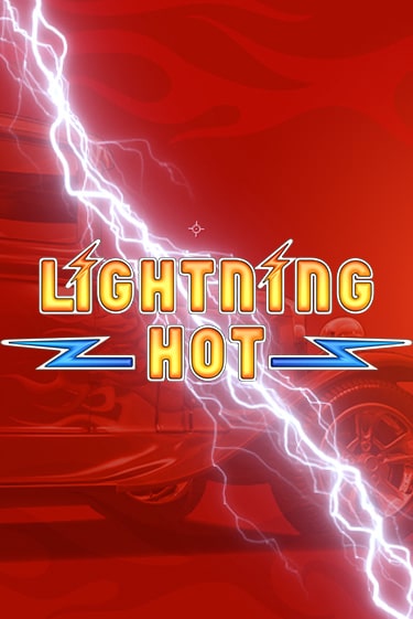 Lightning Hot Играть бесплатно в слот | Вулкан Победа