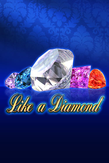 Like A Diamond Играть бесплатно в слот | Вулкан Победа