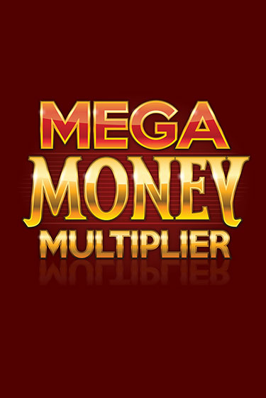 Mega Money Multiplier Играть бесплатно в слот | Вулкан Победа