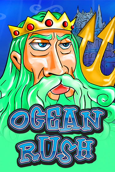 Ocean Rush Играть бесплатно в слот | Вулкан Победа