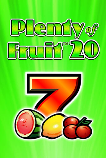 Plenty of Fruit 20 Играть бесплатно в слот | Вулкан Победа