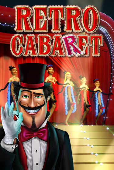 Retro Cabaret Играть бесплатно в слот | Вулкан Победа