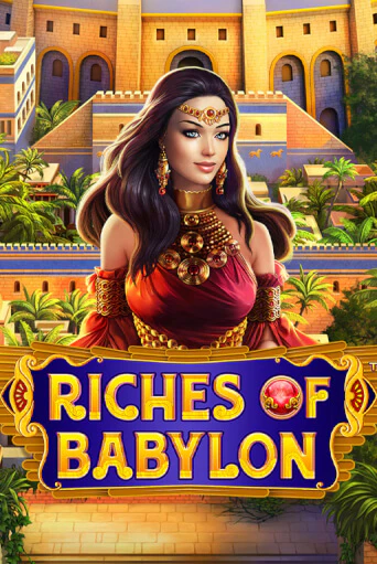 Riches of Babylon Играть бесплатно в слот | Вулкан Победа