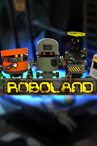 RoboLand Играть бесплатно в слот | Вулкан Победа