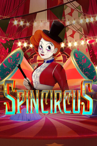 Spin Circus Играть бесплатно в слот | Вулкан Победа