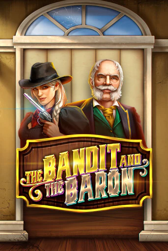 The Bandit and the Baron Играть бесплатно в слот | Вулкан Победа
